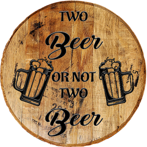 Craft Bar Signs | Two Beer or Not Two Beer Man Cave Bar Sign - Natural