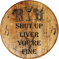 Craft Bar Signs | Shut Up Liver You're Fine Man Cave Bar Sign - Natural