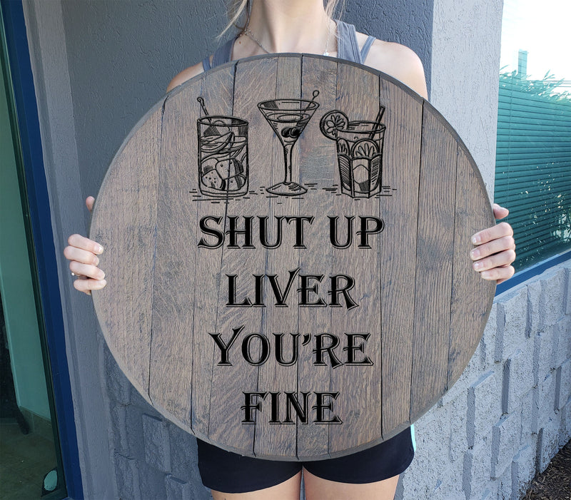 Craft Bar Signs | Shut Up Liver You're Fine Man Cave Bar Sign - Gray