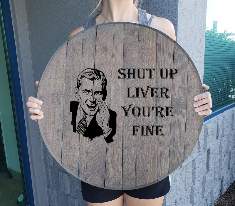 Craft Bar Signs | Retro Shut Up Liver You're Fine Man Cave Bar Sign - Gray
