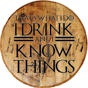 Craft Bar Signs | I Drink & Know Things GOT Man Cave Bar Sign - Brown