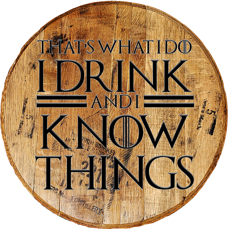 Craft Bar Signs | I Drink & Know Things GOT Man Cave Bar Sign - Brown