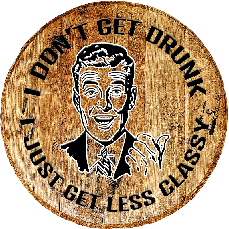 Craft Bar Signs | Don't Get Drunk Less Classy Man Cave Bar Sign - Natural