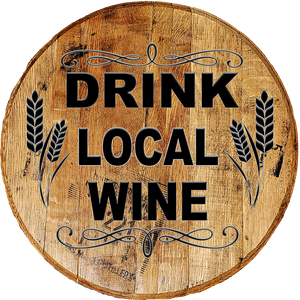 Rustic Barrel Head Sign - Drink Local Wine - Craft Artisan Brewer Bar Decor - Craft Bar Signs