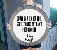 Craft Bar Signs Drunk Sophisticated Can't Pronounce Man Cave Bar Sign - Gray
