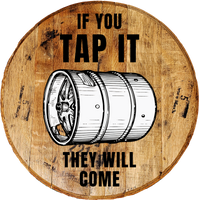 Craft Bar Signs | Tap It They Will Come Man Cave Bar Sign - Brown