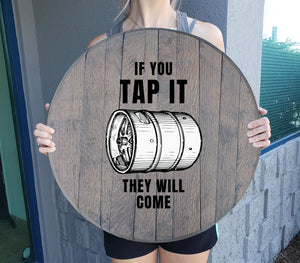 Craft Bar Signs | Tap It They Will Come Man Cave Bar Sign - Gray